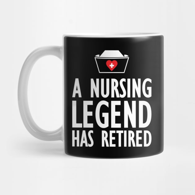 Retired Nurse - A nurse legend has retired by KC Happy Shop